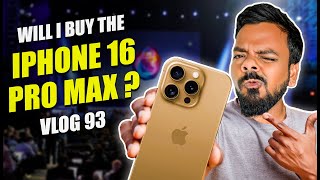 WILL I BUY THE IPHONE 16 PRO ? | VLOG 93