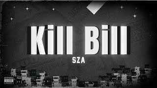 SZA - Kill Bill (Lyrics)