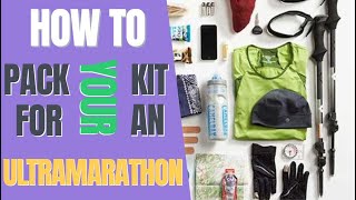 HOW TO PACK FOR A LONG RUN OR ULTRAMARATHON | Tips on mandatory kit and extras!