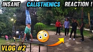 CALISTHENICS REACTION ! 🔥😲 Calisthenics In Public | Vlog #2 | Yashthenics