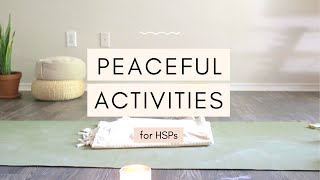 5 Ways to Incorporate More Peace and Calm Into Your Day (esp. for HSP's)