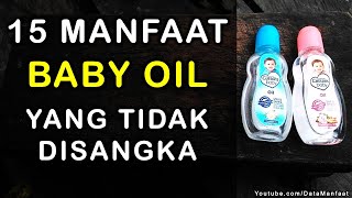 15 MANFAAT BABY OIL UNTUK KECANTIKAN WANITA YANG TIDAK DISANGKA