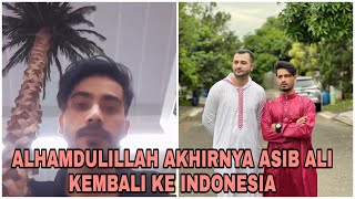 AKHIRNYA ASIB ALI KEMBALI KE INDONESIA, SEMOGA TAK ADA MASALAH. #asibali