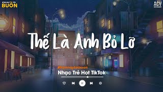 Thế Là Anh Bỏ Lỡ Chuyến Xe Cuộc Đời TikTok - Chuyến Xe Cuộc Đời (Mochiii Cover) - Nhạc Trẻ Buồn 2024