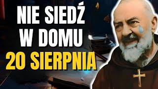 PRZERAŻAJĄCE: Przepowiednia Ojca Pio na 20 sierpnia 2024 r