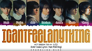 NCT DREAM (엔시티 드림) 'icantfeelanything' Lyrics [Color Coded Han_Rom_Eng]