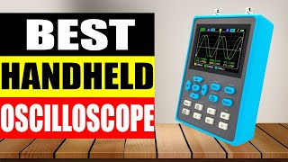 Top 10 Best Handheld Oscilloscope in 2024