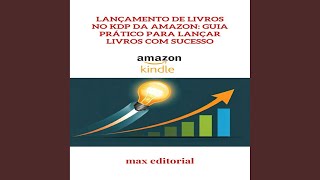 Capítulo 20 - Lançamento de Livros no Kdp da Amazon: Guia Prático para Lançar Livros Com...