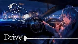 Drive - Nightcore