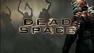 Dead Space - Dead Space Chapter 12