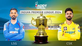 CSK vs LSG T20 Match, Tuesday, 23rd April, 2024, 7:30 PM Match Preview