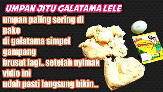 galatama lele|| umpan legendaris semua pasti kenal umpan ini..