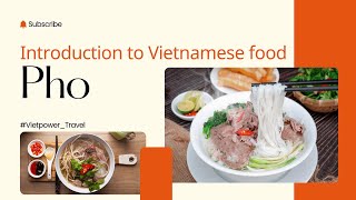 Introduction to Pho - Vietnamese food