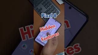 3 Pixel 8 Hidden Features #pixel8 #tipsandtricks