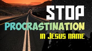 Procrastination No More: Unlocking God's Strength to Achieve Your Goals in Jesus' Name!