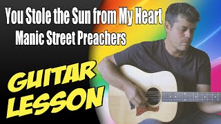 You Stole the Sun from My Heart ♦ Guitar Lesson ♦ Cover ♦ Tabs ♦ Manic Street Preachers ♦ Part 1/2