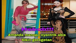 Mengejutkan! Amanda begitu cantik dan seksi saat memakai kebaya