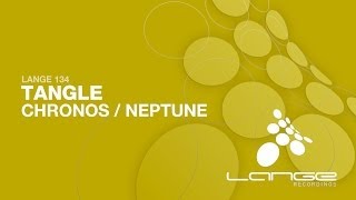 Tangle - Neptune (Original Mix) [OUT NOW]