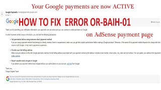 HOW to FIX Error message "OR-BAIH-01” or “OR- IEH- 01” on AdSense payment page