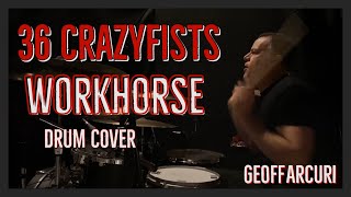 36 Crazyfists - Workhorse - Drum Cover