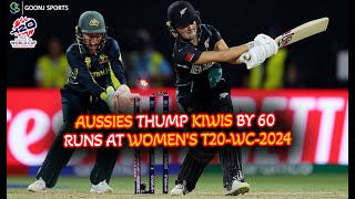 AUSSIES THUMP KIWIS BY 60 RUNS AT WOMEN'S T20-WC-2024 | Goonj Sports