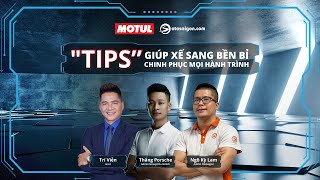 [MOTUL VIETNAM] "TIPS" GIÚP XẾ SANG BỀN BỈ, CHINH PHỤC MỌI HÀNH TRÌNH