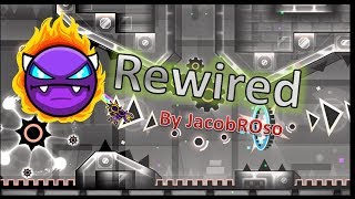 Geometry Dash "Rewired" by JacobROso[Easy demon]