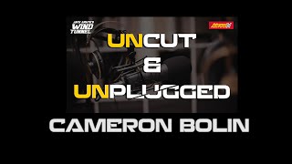 CAMERON BOLIN UNCUT & UNPLUGGED