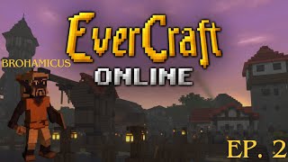 Evercraft Ep 2