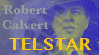 Robert Calvert - Telstar (with music)