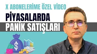 Dikkat dünyada panik satışları - X abonelerim için özel video