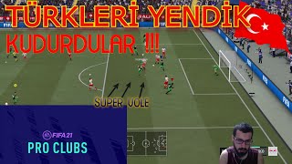 YİNE TÜRKLERİ YENDİK ( ZIRLADILAR ) | FIFA PRO CLUBS