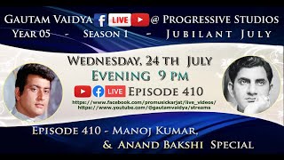 Episode No. 410 - Manoj Kumar & Anand Bakshi Special