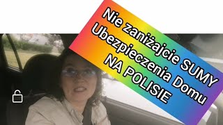 Zaniżoną wartość domu na polisie - Ubezpieczalnia