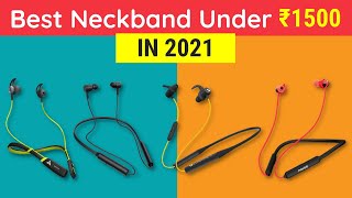 TOP 4 BEST NECKBAND UNDER ₹1500 ⚡⚡ Best Wireless Bluetooth Earphones Under ₹1500 in India 2021