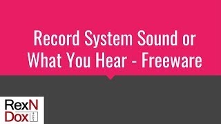 How to Record Streaming Audio, System Sound, or What You Hear Using Audacity - Free Software