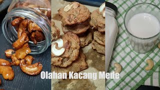 Olahan Kacang Mede||Kacang Mede Madu Oven ManisAsinGurih||Soft Cookies Ampas Susu Mede||Susu nabati