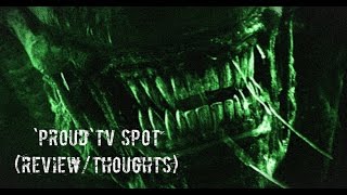 Alien Covenant- 'Proud' TV Spot (Review/Thoughts)