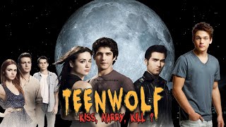 TEEN WOLF Kiss, Marry, Kill? 🌕