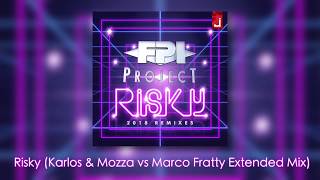 FPI Project - Risky (Kaarlos & Mozza vs Marco Fratty Extended Mix)