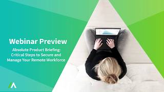 Critical Steps to Secure and Manage Your Remote Workforce | Webinar Preview