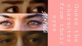 Guess the Drilis Ertgrul Character from their eyes!||M•Edits