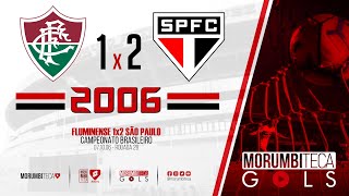 Fluminense 1x2 São Paulo - Brasileiro 2006 - Rodada 28 - 07/10/2006