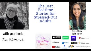 The Healing Place Podcast: Skye Claire (pen name) - The Best Bedtime Stories for Stressed-Out Adults