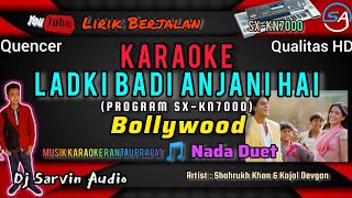 INDIA - LADKI BADI ANJANI HAI KARAOKE | DUET | PROGRAM SX-KN7000 | DJ SARVIN AUDIO