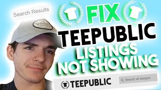 TeePublic Listings Not Showing Up FIX - How To Get Your Designs To Show Up On The Marketplace