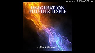 LAW OF ATTRACTION - Imagination Fulfills Itself - NEVILLE GODDARD