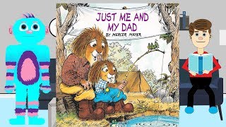 Just Me and My Dad by Mercer Mayer Little Critter Books Read Aloud