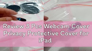 Review 3 Pcs Webcam Cover Privacy Protective Cover for iPad iPhone Samsung Universal WebCam Cover S