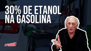 Governo perto de aprovar 30% de etanol na gasolina - Entenda os riscos